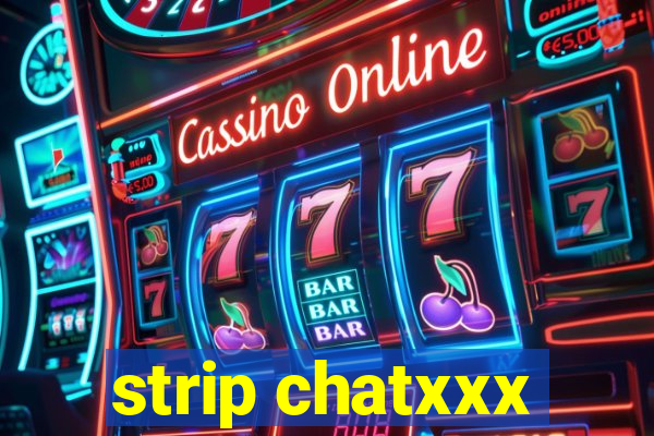 strip chatxxx